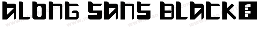 Along Sans Black字体转换